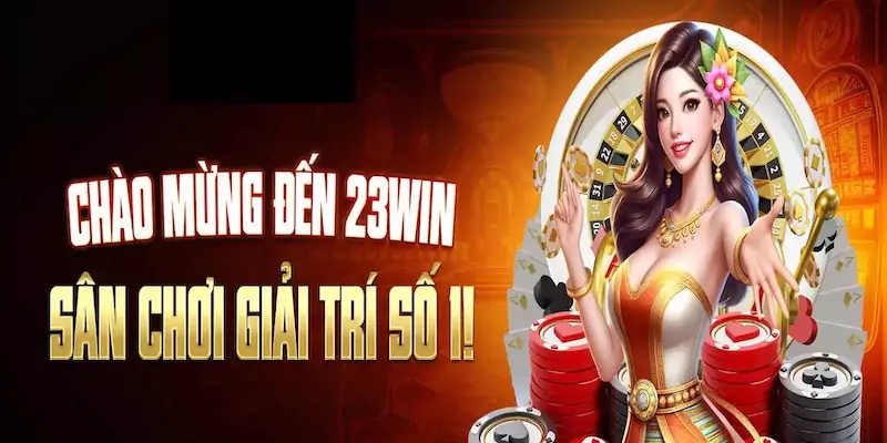 Giai đoạn 23Win hoạt động ổn định